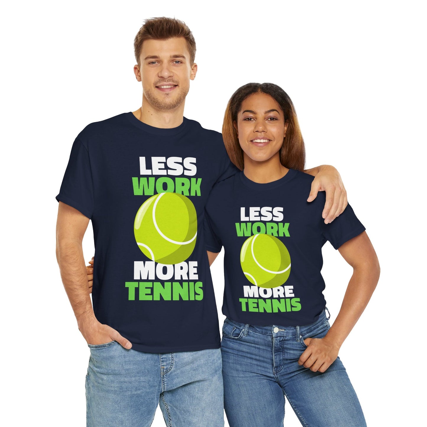 LESS WORK MORE TENNIS - Tennis Basic Tee