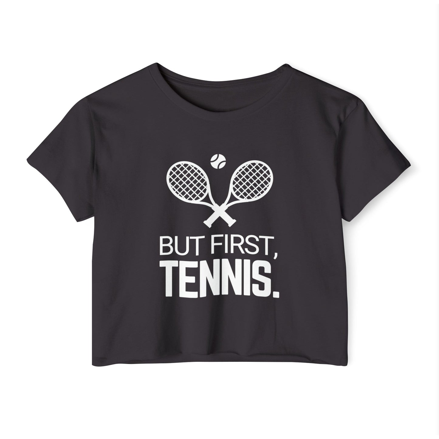 BUT FIRST, TENNIS - Crop Top