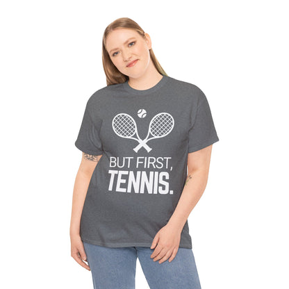 BUT FIRST, TENNIS 2 - Tennis Basic Tee