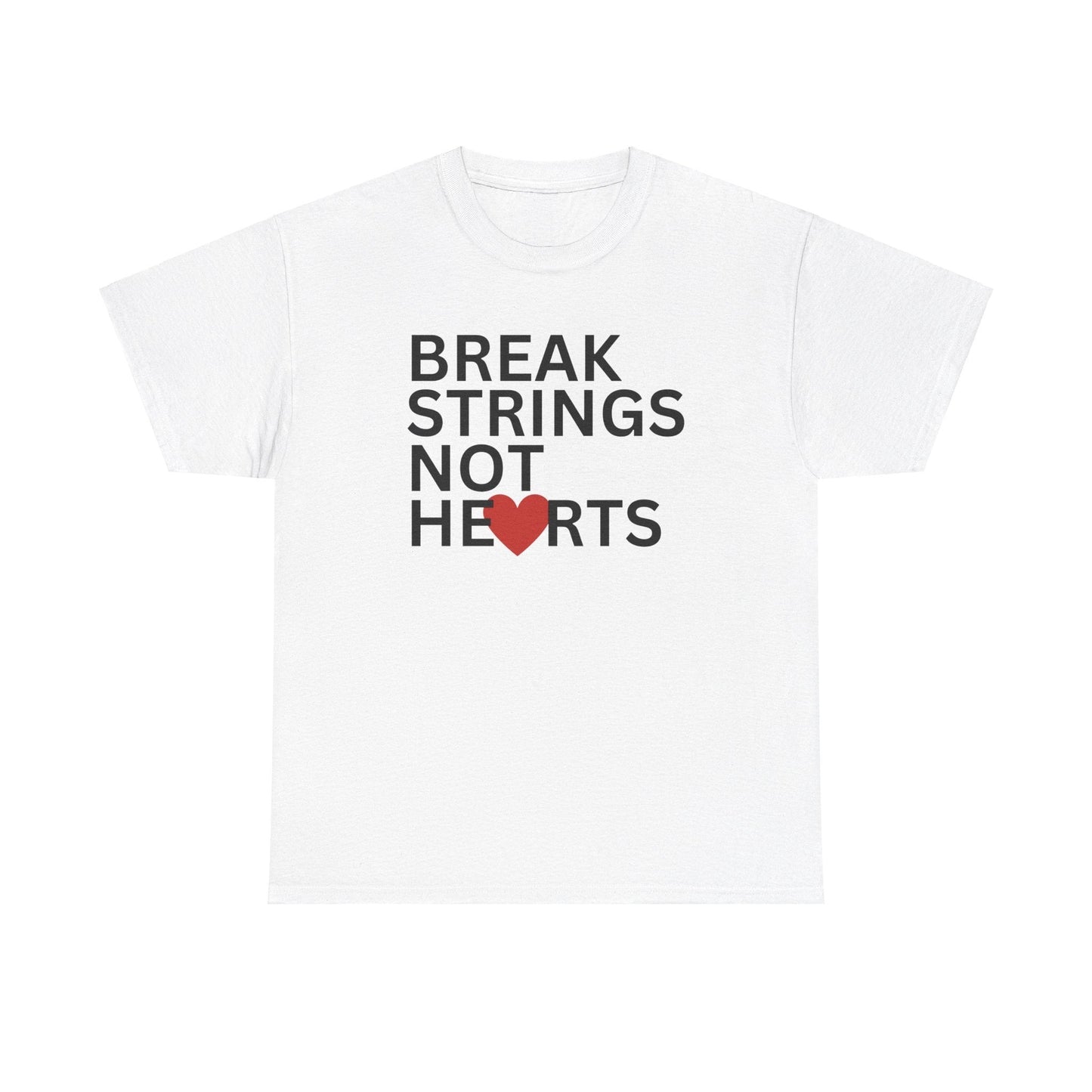 BREAK STRINGS NOT HEARTS - Tennis Basic Tee