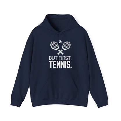 BUT FIRST, TENNIS 2 - Tennis Hoodie