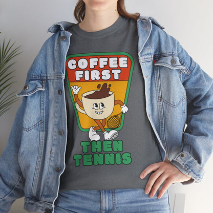 COFFEE FIRST, THEN TENNIS 2 - Tennis Basic Tee