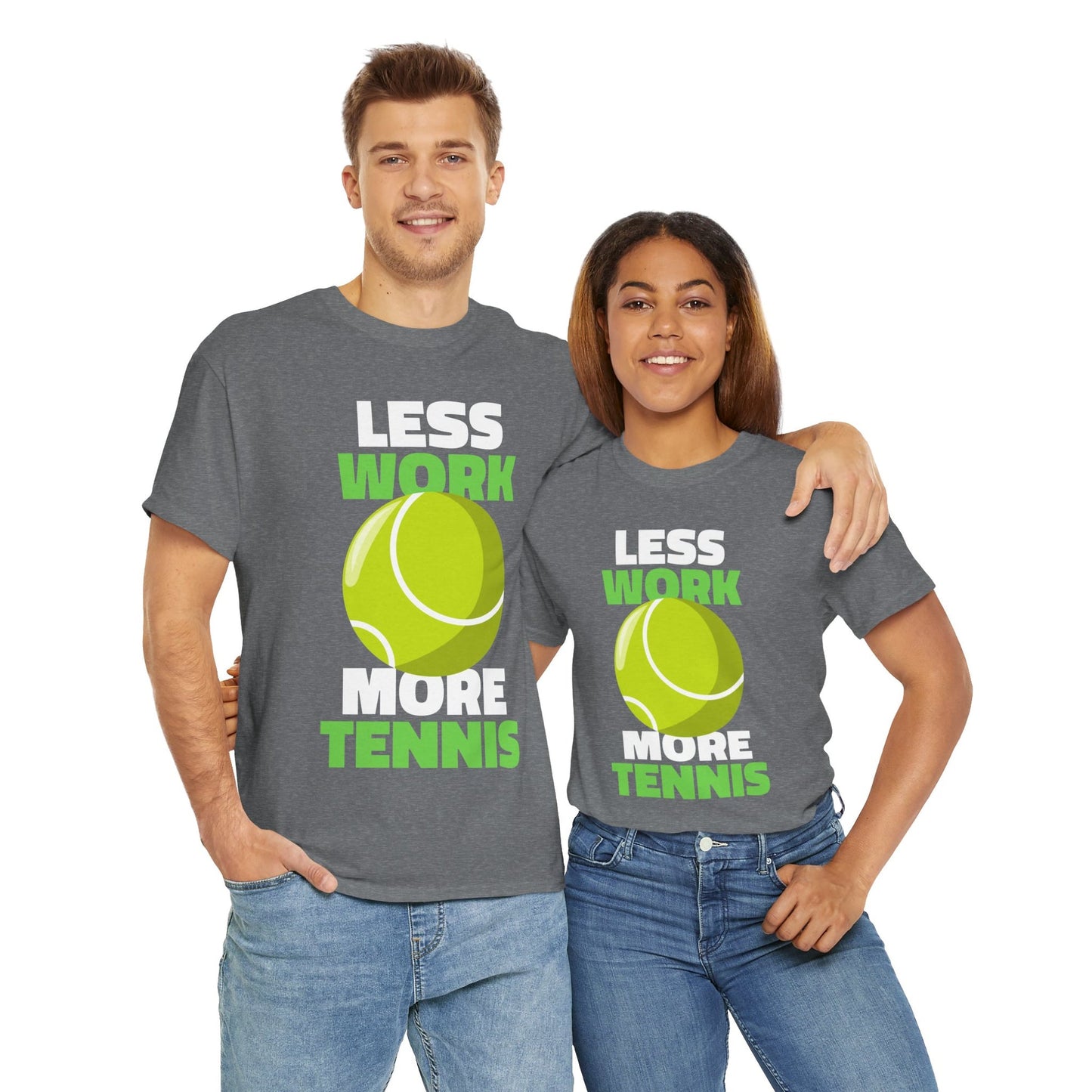 LESS WORK MORE TENNIS - Tennis Basic Tee