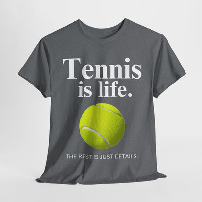 TENNIS IS LIFE  - Tennis Basic Tee