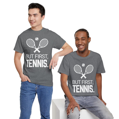 BUT FIRST, TENNIS 2 - Tennis Basic Tee