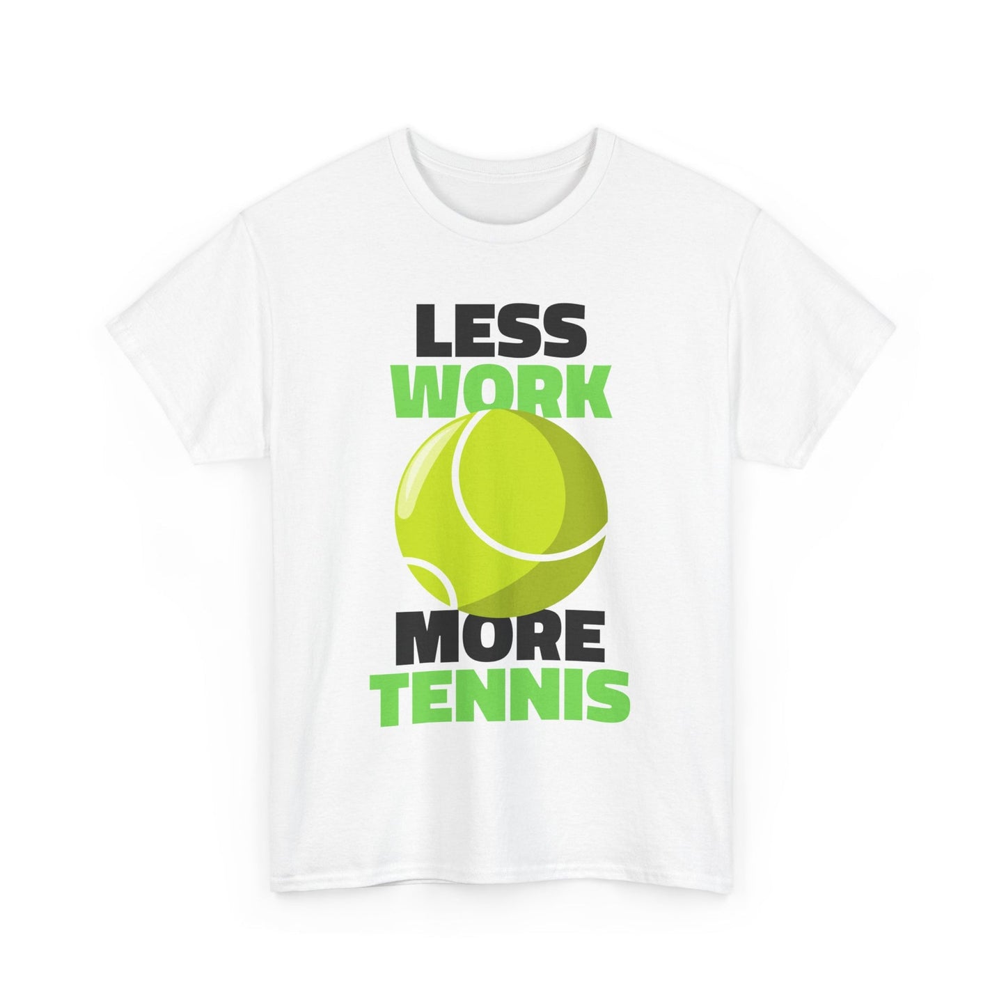 LESS WORK MORE TENNIS - Tennis Basic Tee