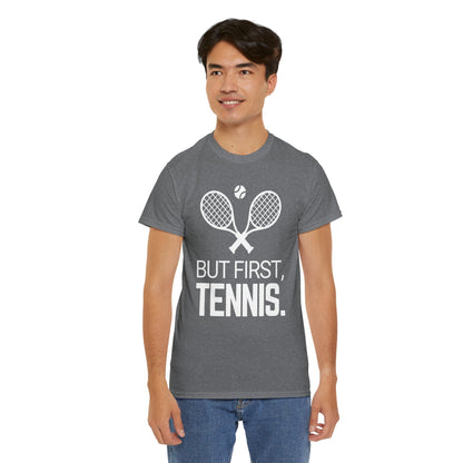 BUT FIRST, TENNIS 2 - Tennis Basic Tee