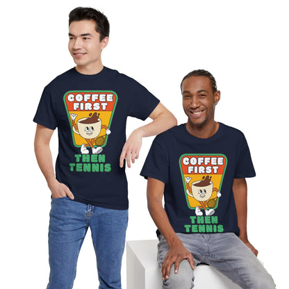 COFFEE FIRST, THEN TENNIS 2 - Tennis Basic Tee