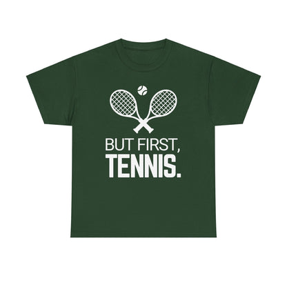 BUT FIRST, TENNIS 2 - Tennis Basic Tee