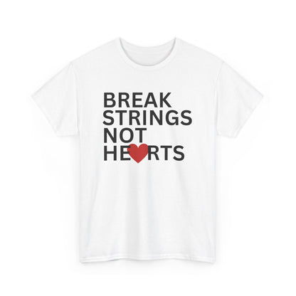 BREAK STRINGS NOT HEARTS - Tennis Basic Tee