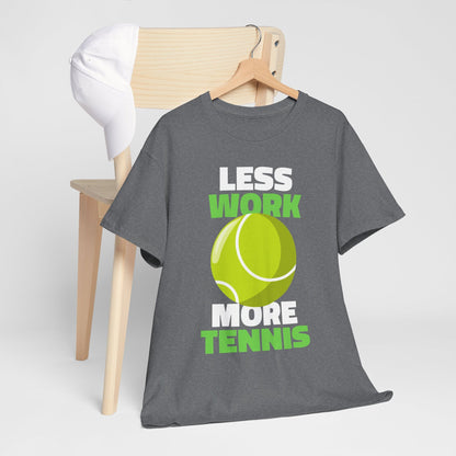 LESS WORK MORE TENNIS - Tennis Basic Tee