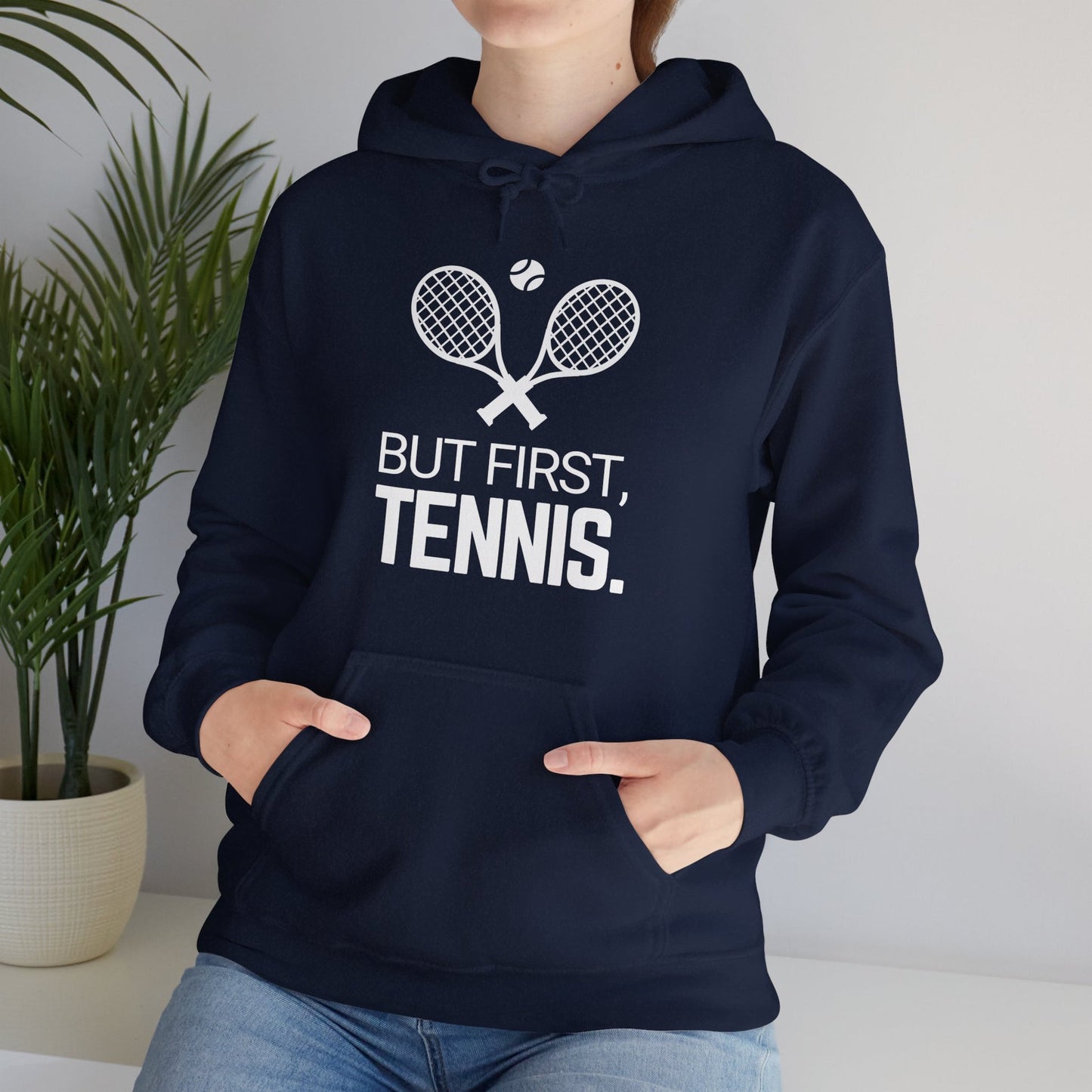 BUT FIRST, TENNIS 2 - Tennis Hoodie