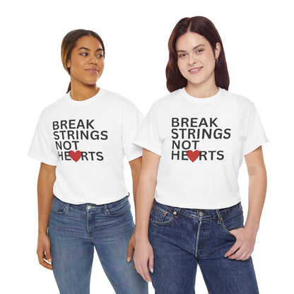 BREAK STRINGS NOT HEARTS - Tennis Basic Tee