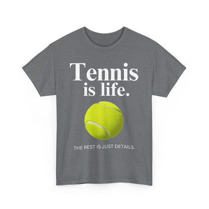 TENNIS IS LIFE  - Tennis Basic Tee