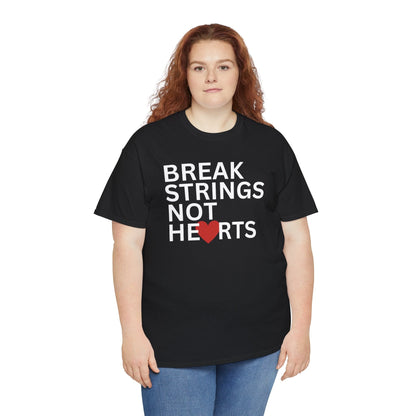 BREAK STRINGS NOT HEARTS - Tennis Basic Tee