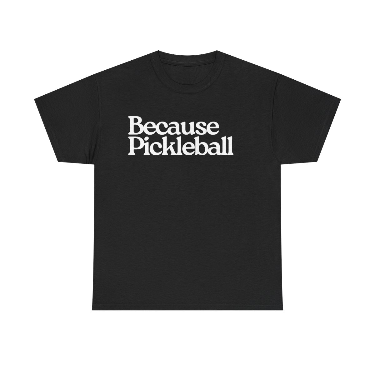 BECAUSE PICKLEBALL - Pickleball (Dri Fit) - GRANDSLAM PH