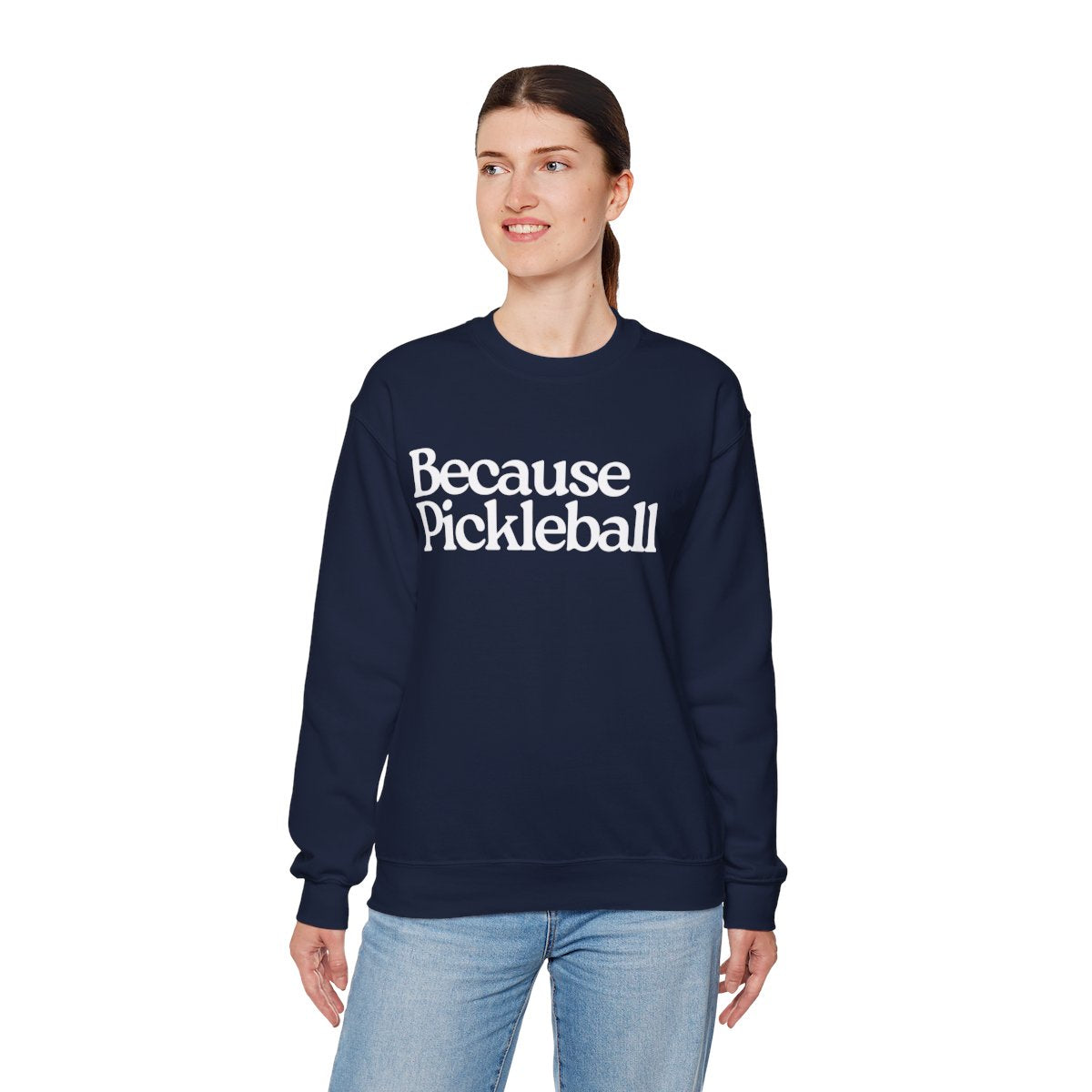 BECAUSE PICKLEBALL - Pickleball (Sweatshirt) - GRANDSLAM PH