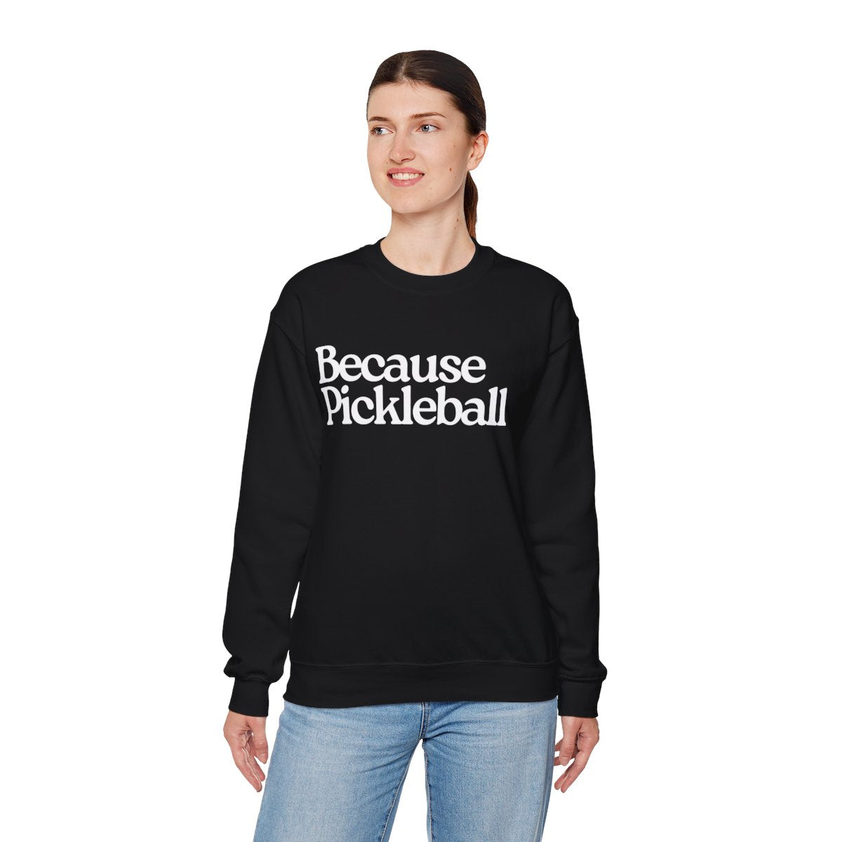 BECAUSE PICKLEBALL - Pickleball (Sweatshirt) - GRANDSLAM PH