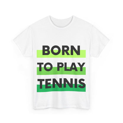 BORN TO PLAY TENNIS - Tennis Basic Tee - GRANDSLAM PH