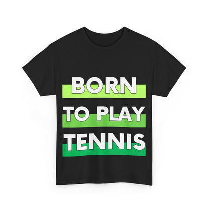 BORN TO PLAY TENNIS - Tennis Basic Tee - GRANDSLAM PH
