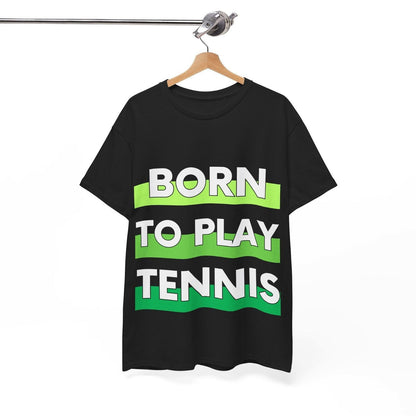BORN TO PLAY TENNIS - Tennis Basic Tee - GRANDSLAM PH