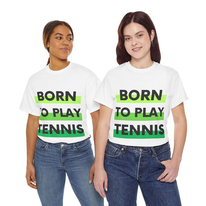 BORN TO PLAY TENNIS - Tennis Basic Tee - GRANDSLAM PH