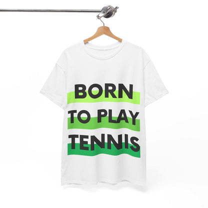 BORN TO PLAY TENNIS - Tennis Basic Tee - GRANDSLAM PH