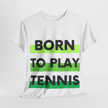 BORN TO PLAY TENNIS - Tennis Basic Tee - GRANDSLAM PH