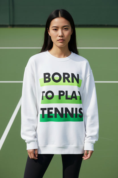 BORN TO PLAY TENNIS - Tennis Sweatshirt - GRANDSLAM PH