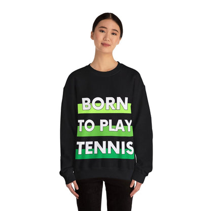 BORN TO PLAY TENNIS - Tennis Sweatshirt - GRANDSLAM PH