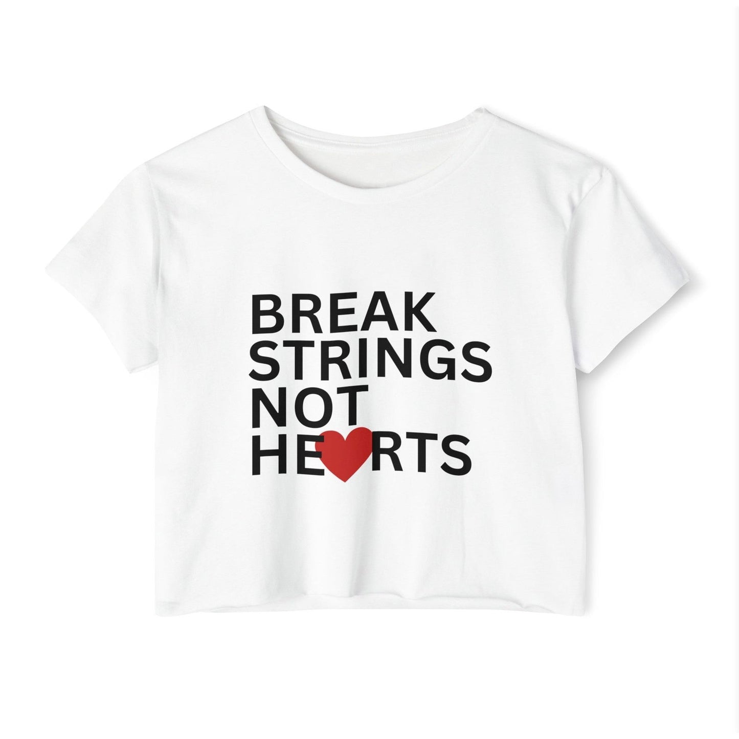 BREAK STRINGS NOT HEARTS - Crop Top - GRANDSLAM PH