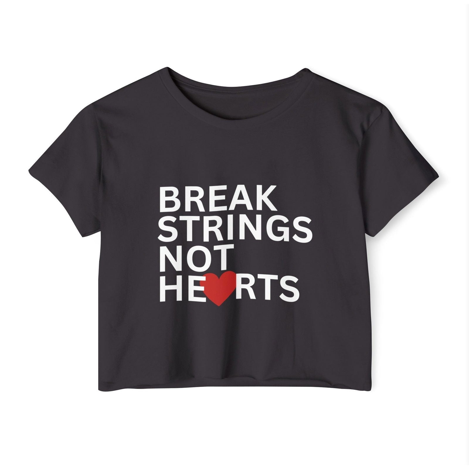 BREAK STRINGS NOT HEARTS - Crop Top - GRANDSLAM PH