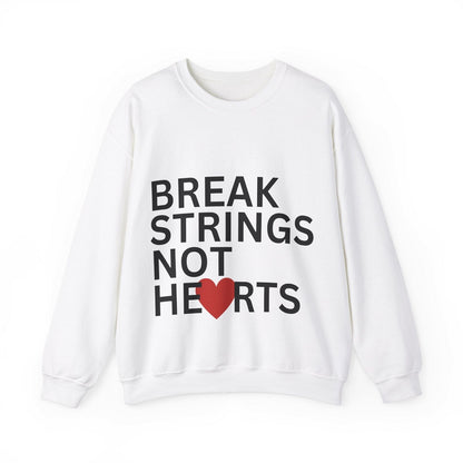 BREAK STRINGS NOT HEARTS SWEATSHIRT - GRANDSLAM