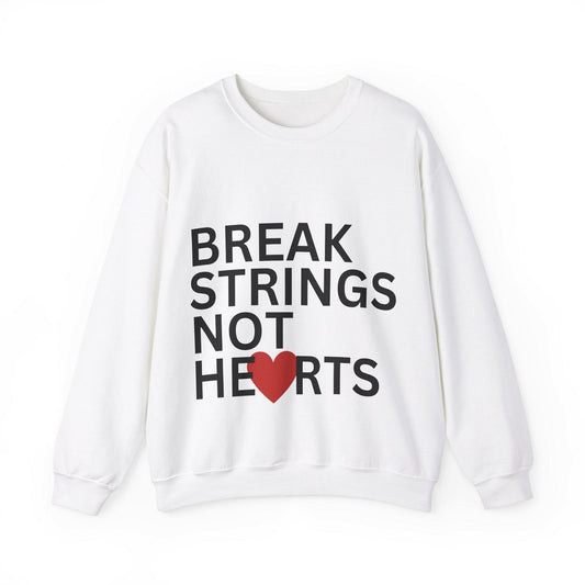 BREAK STRINGS NOT HEARTS SWEATSHIRT - GRANDSLAM