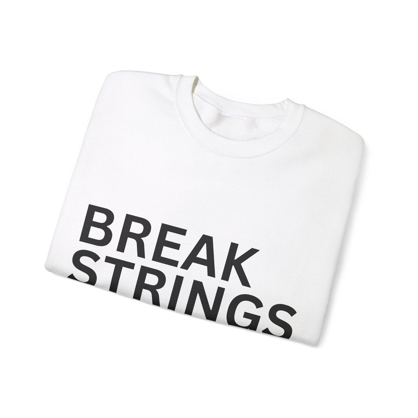 BREAK STRINGS NOT HEARTS SWEATSHIRT - GRANDSLAM