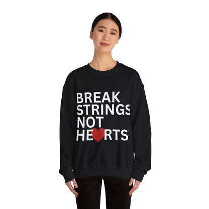 BREAK STRINGS NOT HEARTS SWEATSHIRT - GRANDSLAM