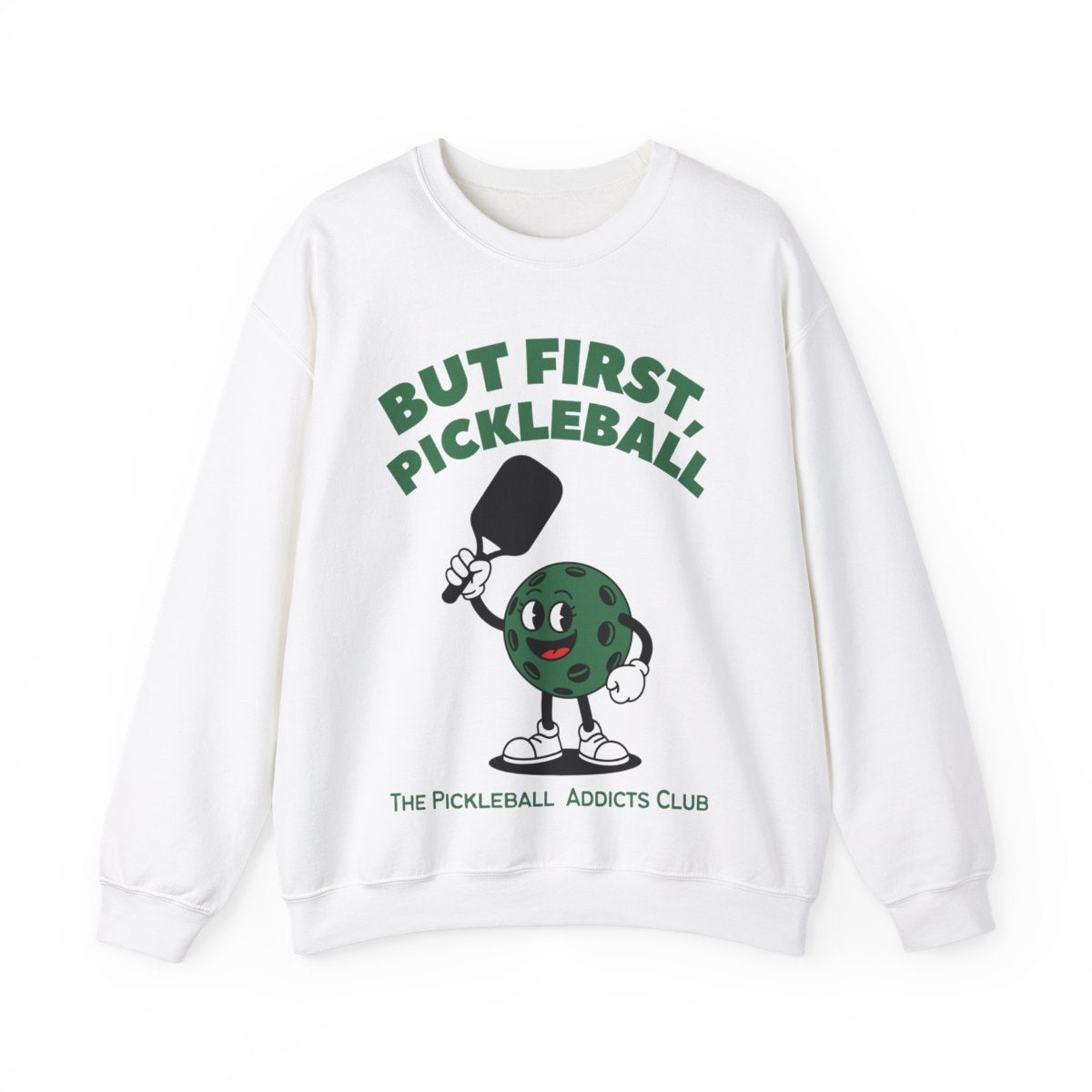 BUT FIRST, PICKLEBALL - Pickleball (Sweatshirt) - GRANDSLAM PH