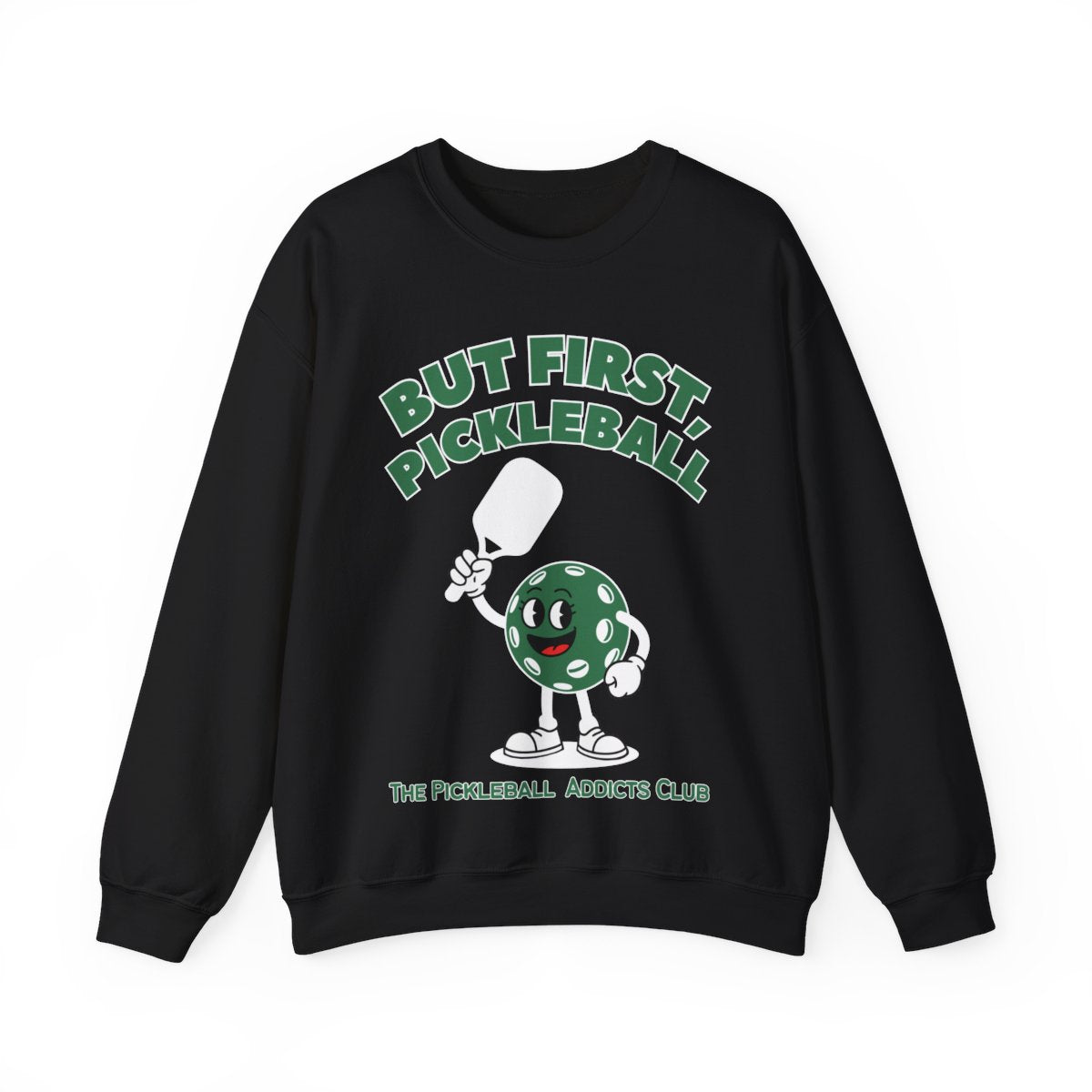 BUT FIRST, PICKLEBALL - Pickleball (Sweatshirt) - GRANDSLAM PH