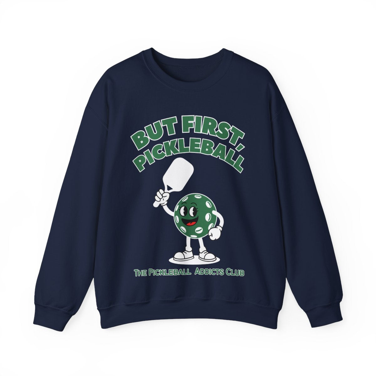 BUT FIRST, PICKLEBALL - Pickleball (Sweatshirt) - GRANDSLAM PH