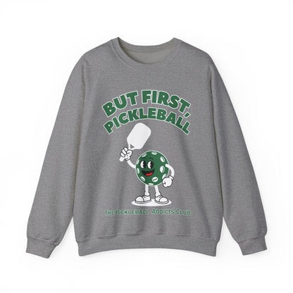 BUT FIRST, PICKLEBALL - Pickleball (Sweatshirt) - GRANDSLAM PH