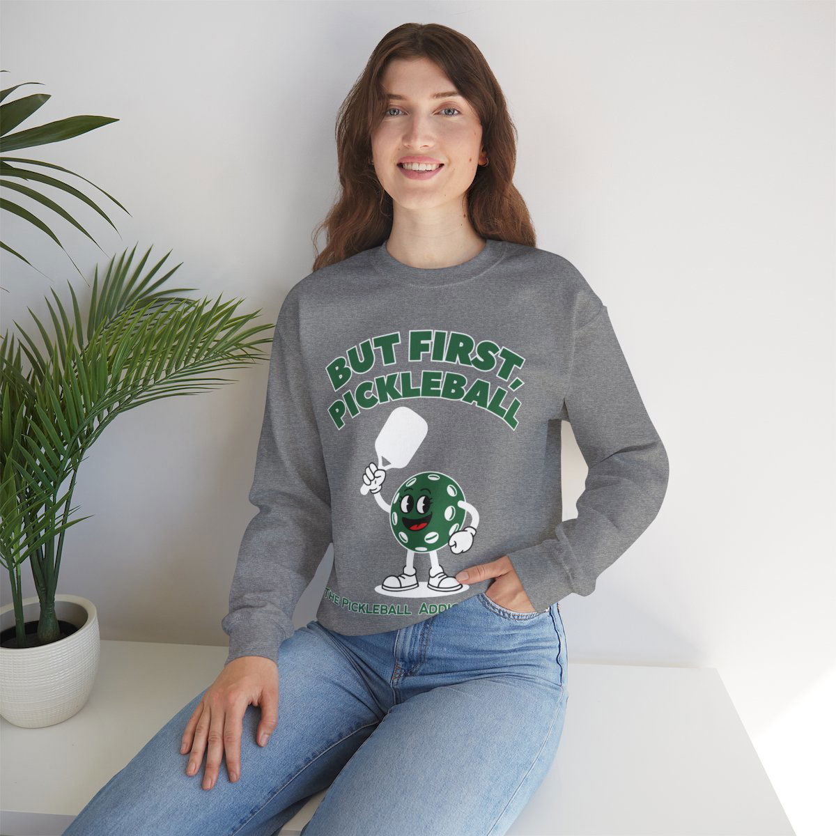 BUT FIRST, PICKLEBALL - Pickleball (Sweatshirt) - GRANDSLAM PH