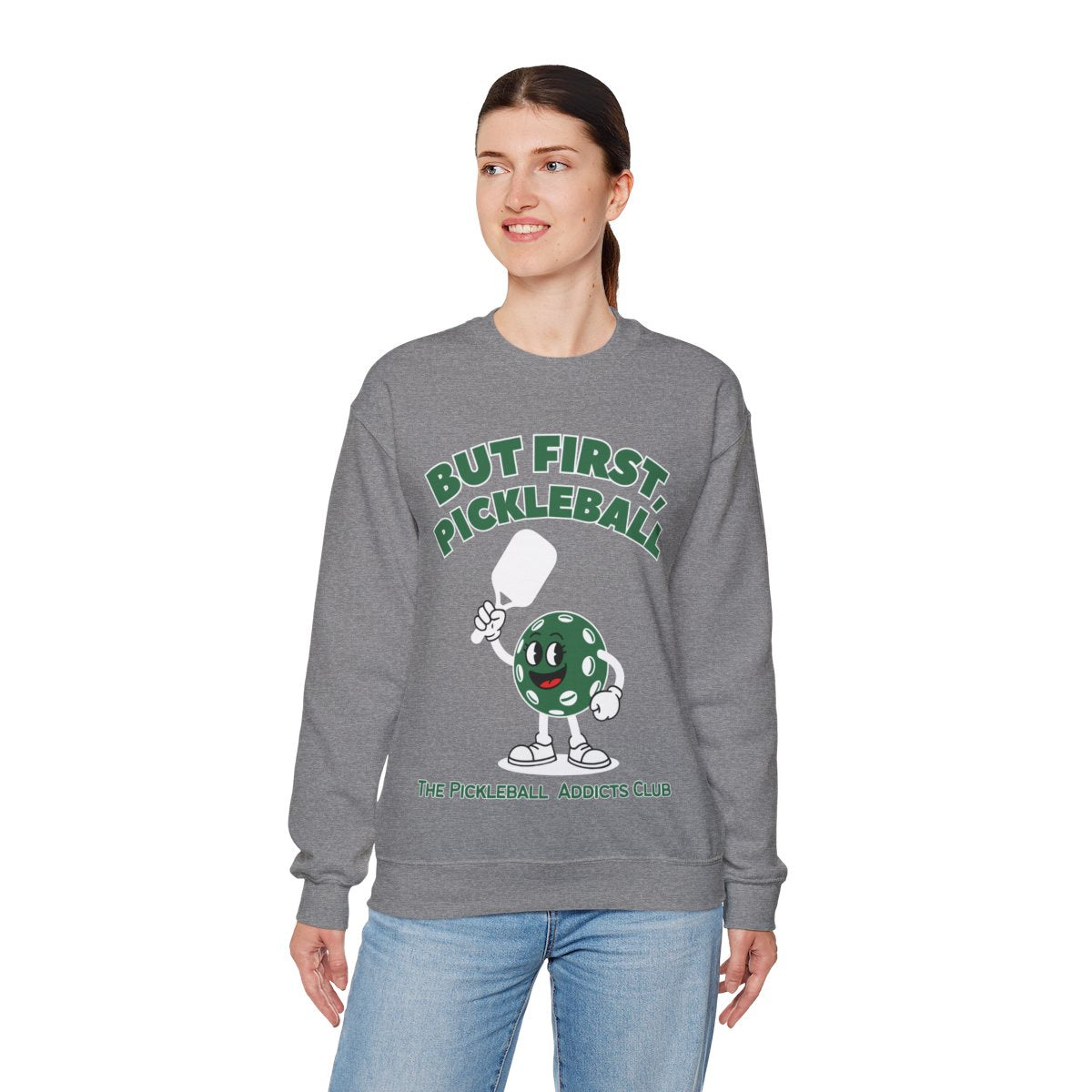 BUT FIRST, PICKLEBALL - Pickleball (Sweatshirt) - GRANDSLAM PH