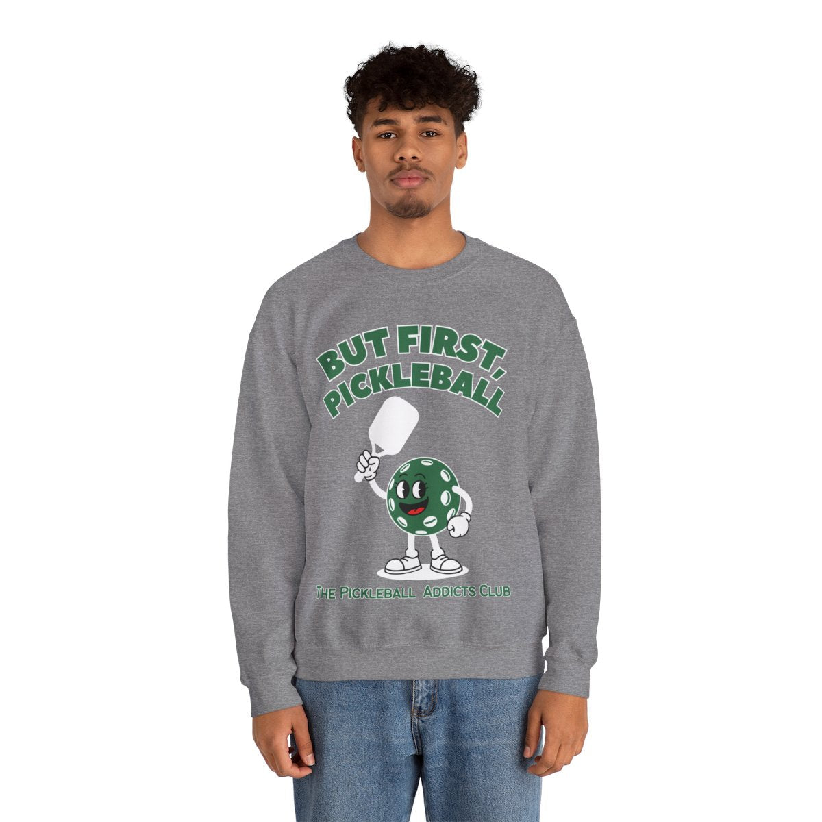 BUT FIRST, PICKLEBALL - Pickleball (Sweatshirt) - GRANDSLAM PH