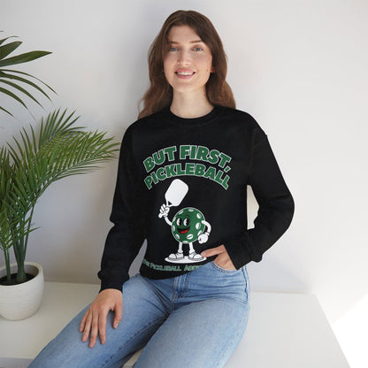 BUT FIRST, PICKLEBALL - Pickleball (Sweatshirt) - GRANDSLAM PH