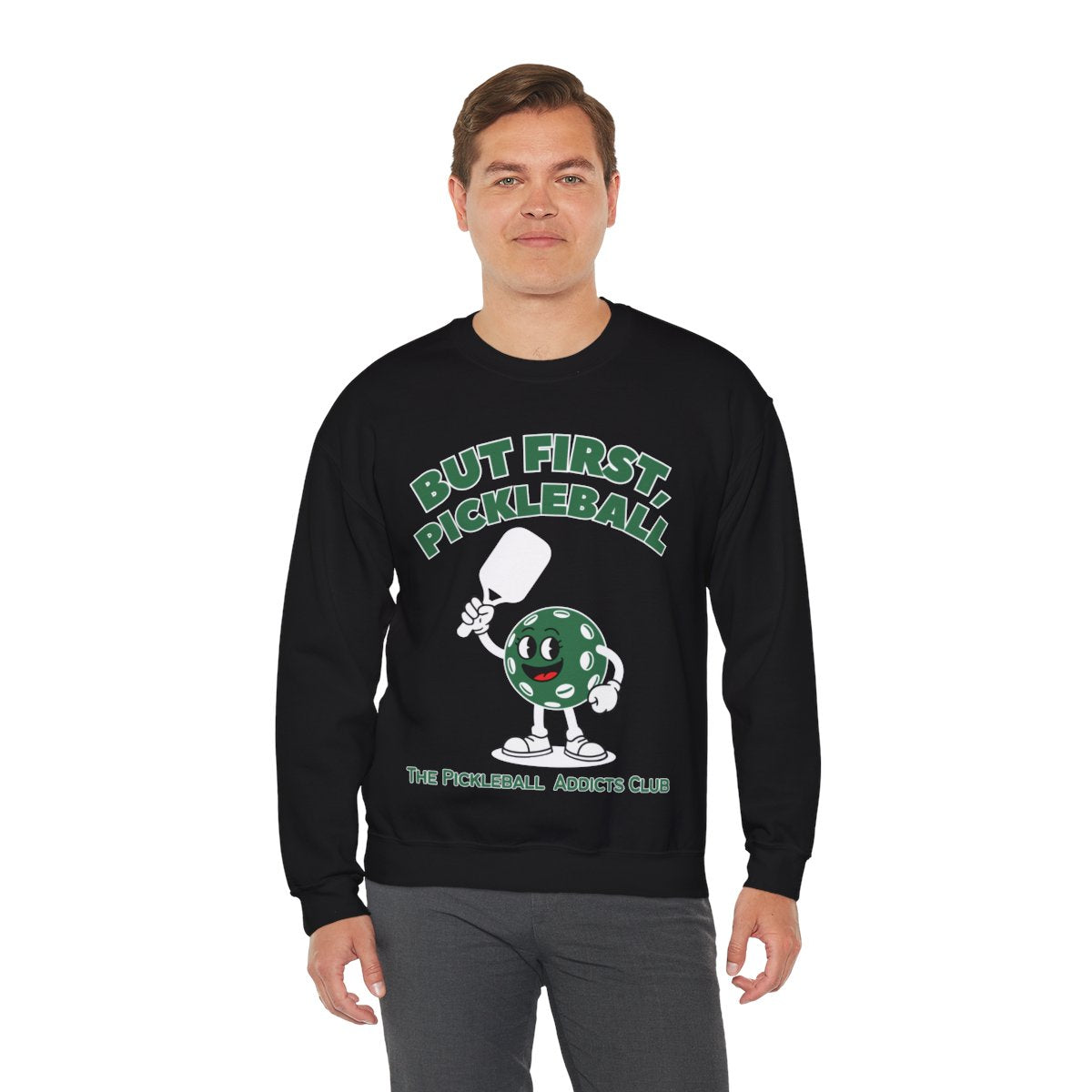 BUT FIRST, PICKLEBALL - Pickleball (Sweatshirt) - GRANDSLAM PH