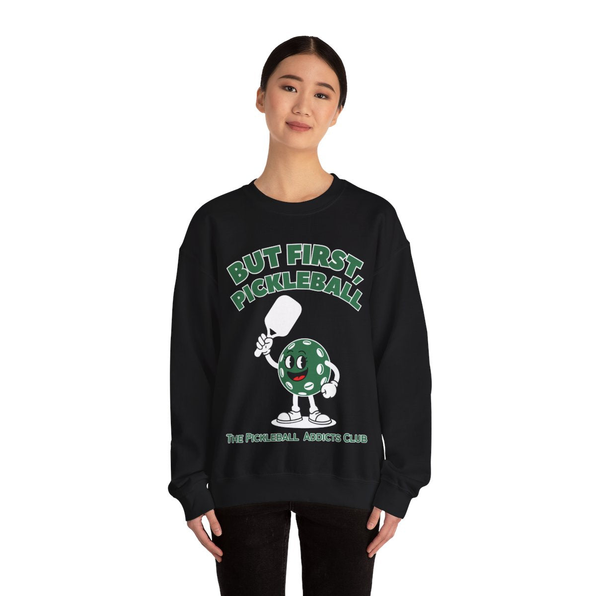 BUT FIRST, PICKLEBALL - Pickleball (Sweatshirt) - GRANDSLAM PH