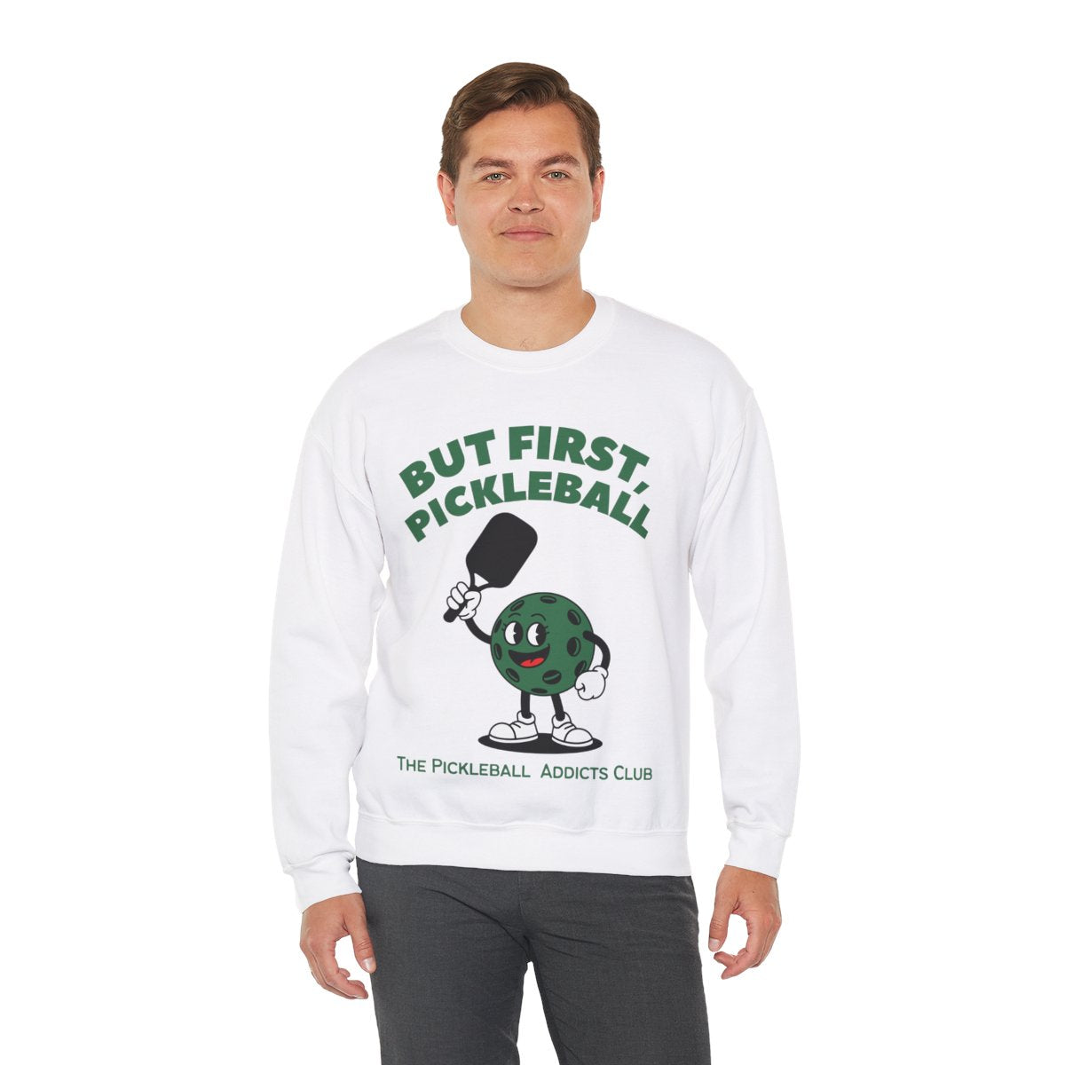 BUT FIRST, PICKLEBALL - Pickleball (Sweatshirt) - GRANDSLAM PH