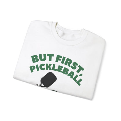 BUT FIRST, PICKLEBALL - Pickleball (Sweatshirt) - GRANDSLAM PH