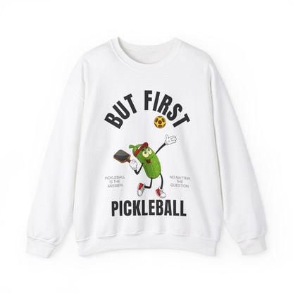 BUT FIRST, PICKLEBALL - Pickleball (Sweatshirt) - GRANDSLAM PH