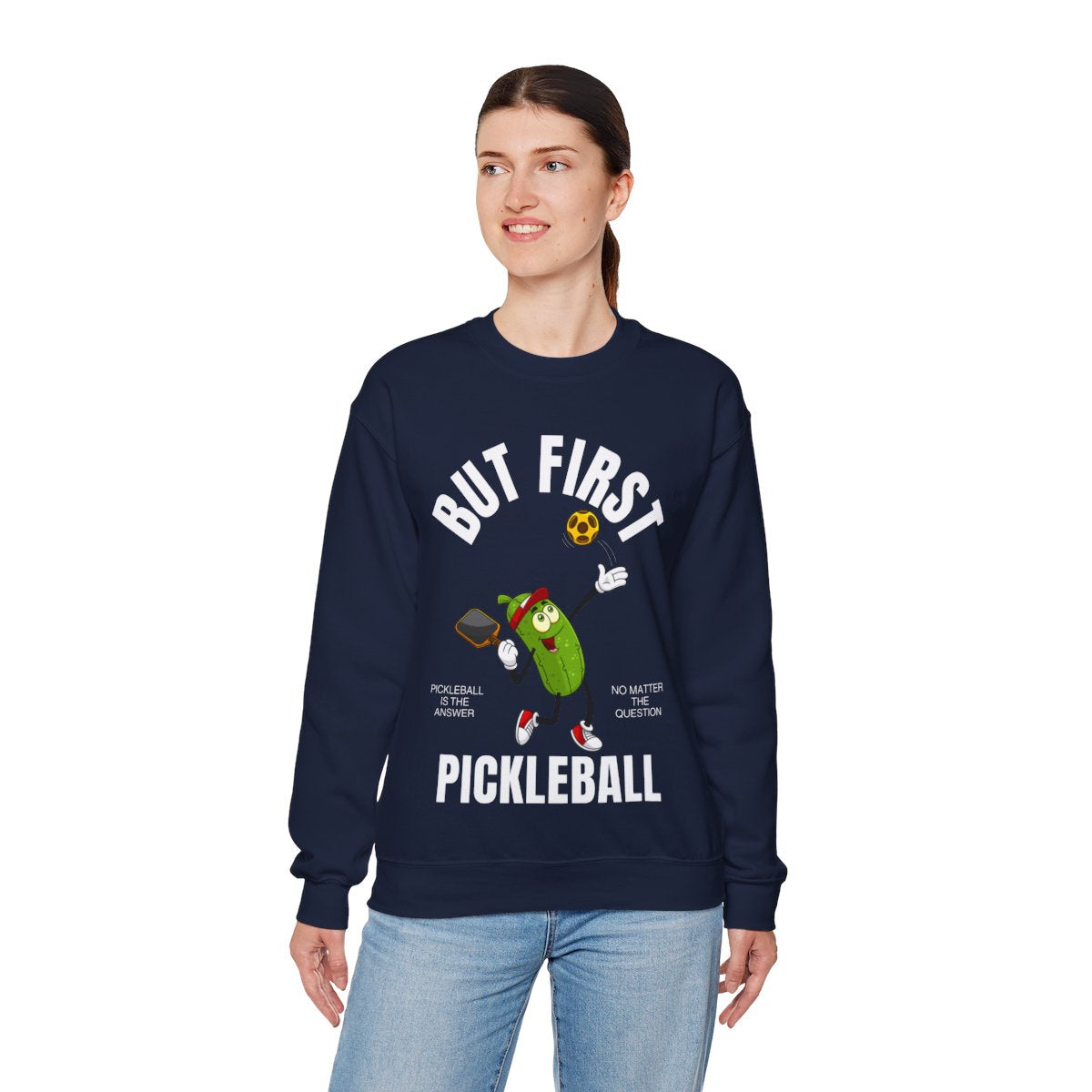 BUT FIRST, PICKLEBALL - Pickleball (Sweatshirt) - GRANDSLAM PH